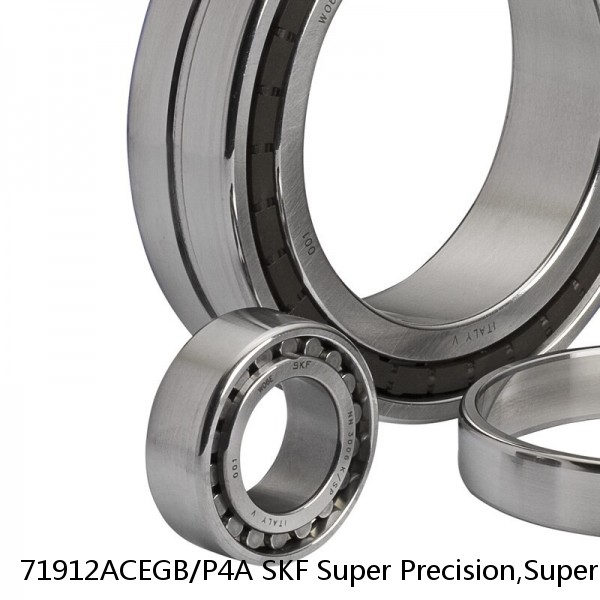 71912ACEGB/P4A SKF Super Precision,Super Precision Bearings,Super Precision Angular Contact,71900 Series,25 Degree Contact Angle