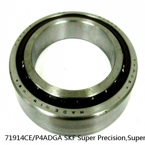 71914CE/P4ADGA SKF Super Precision,Super Precision Bearings,Super Precision Angular Contact,71900 Series,15 Degree Contact Angle