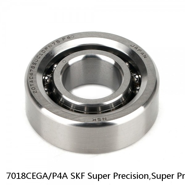 7018CEGA/P4A SKF Super Precision,Super Precision Bearings,Super Precision Angular Contact,7000 Series,15 Degree Contact Angle #1 small image
